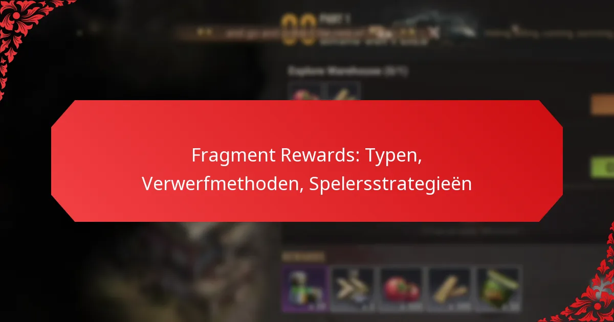 Fragment Rewards: Typen, Verwerfmethoden, Spelersstrategieën
