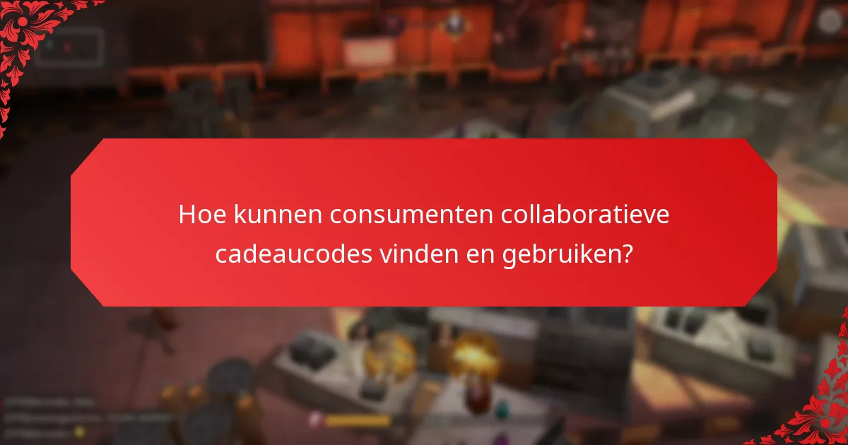 Wat zijn de voordelen van collaboratieve cadeaucodes?