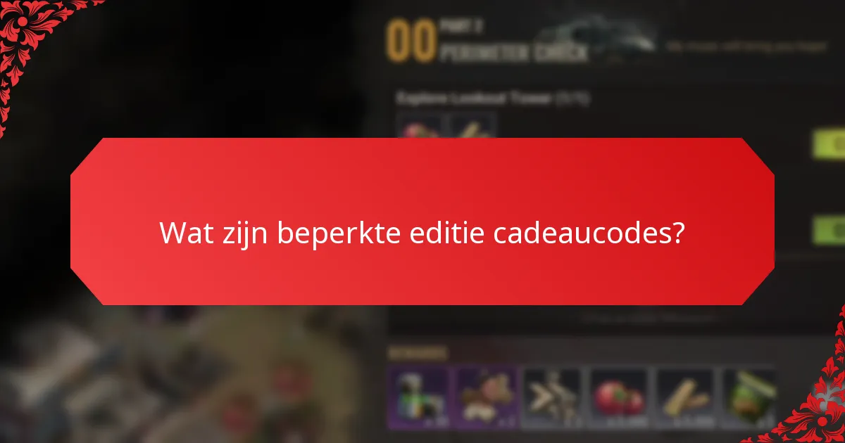 Welke beperkte editie cadeaucodes zijn het meest gewild?
