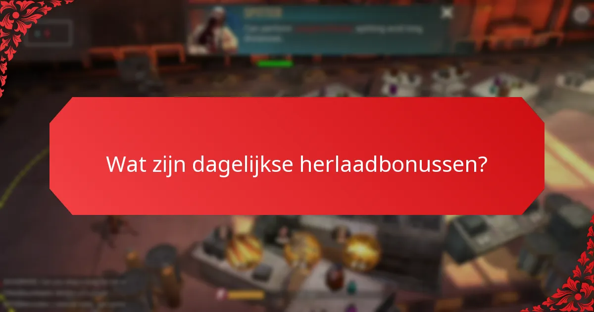Wat zijn de deelnamevereisten voor dagelijkse herlaadbonussen?
