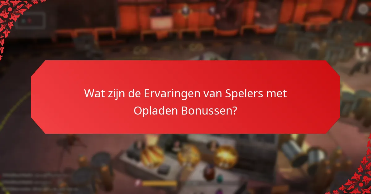 Wat zijn de Veelvoorkomende Problemen met Opladen Bonussen?