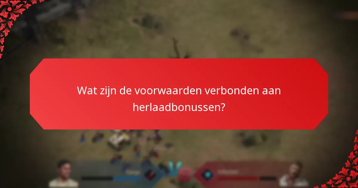 Welke unieke beloningen kunnen spelers verdienen met herlaadbonussen?
